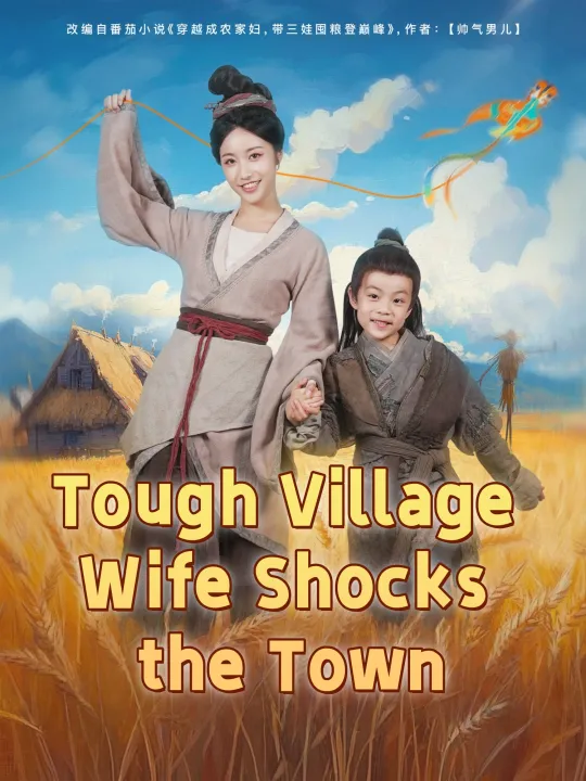 Tough Village Wife Shocks the Town